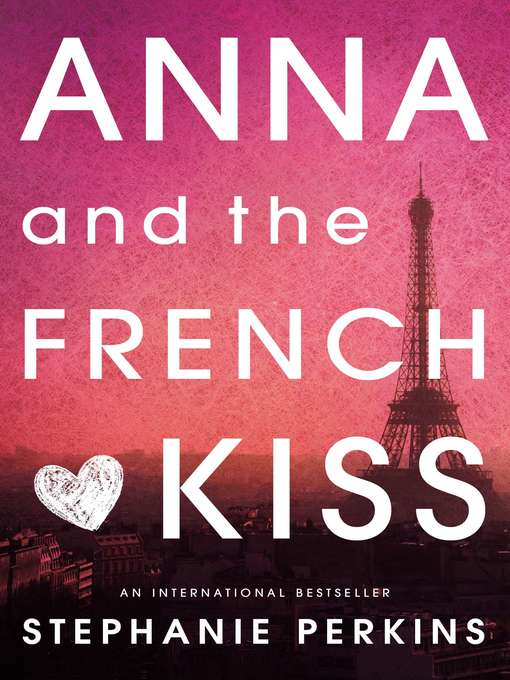 Title details for Anna and the French Kiss by Stephanie Perkins - Wait list